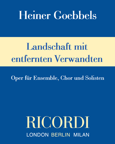 Landschaft mit entfernten Verwandten — Heiner Goebbels