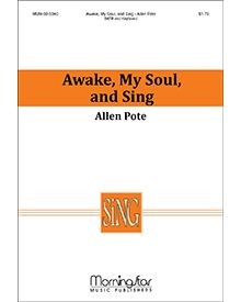 Awake, My Soul, And Sing — Allen Pote
