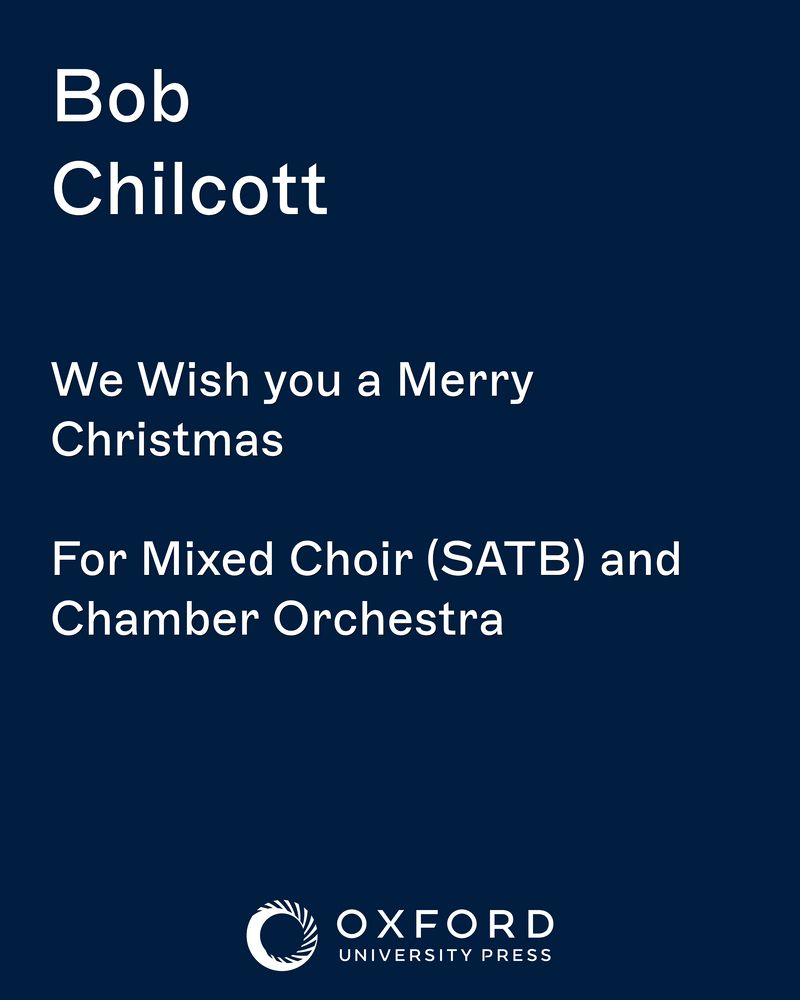 We Wish you a Merry Christmas — Bob Chilcott