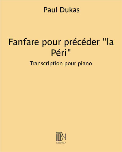 Fanfare (pour précéder "la Péri") (Transcription for Piano) — 杜卡斯