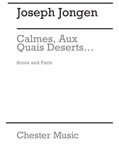 Calme, aux quais deserts... — Joseph Jongen