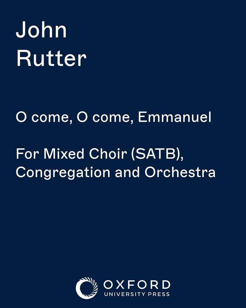 O come, O come, Emmanuel — John Rutter