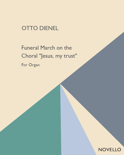 Funeral March on the Choral 'Jesus, my trust', op. 12 — Otto Dienel