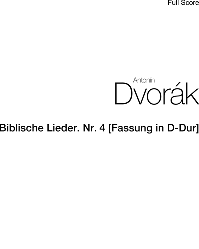 Biblische Lieder, No. 4 [Version in D major] — 德沃夏克