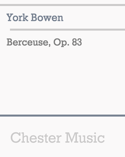 Berceuse, op. 83 — York Bowen
