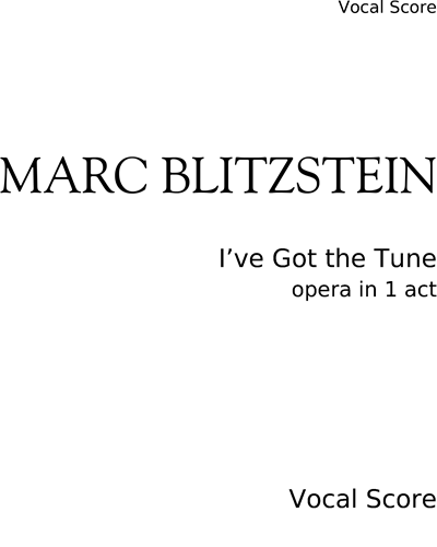 I’ve Got the Tune — Marc Blitzstein