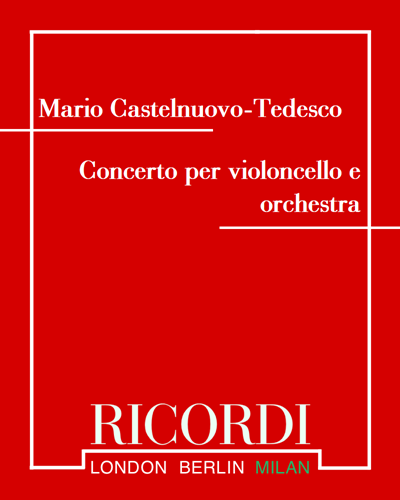 Concerto for Cello and Orchestra, op. 72 — 卡斯特尔努奥沃-泰代斯科