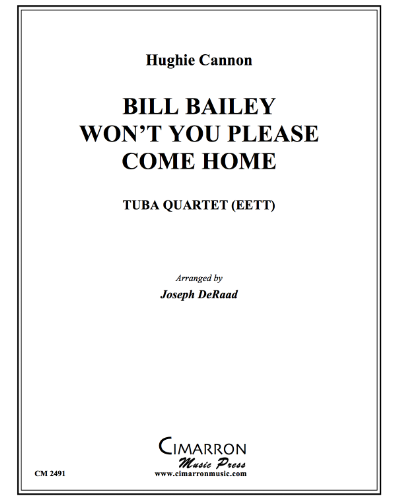 Bill Bailey, Won't You Please Come Home — Hughie Cannon