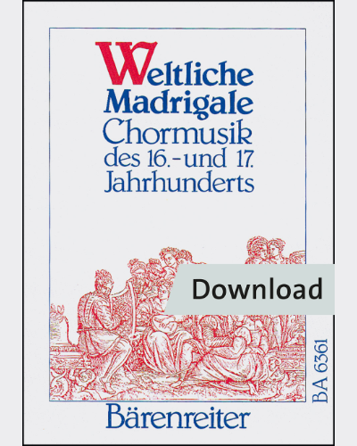 Weltliche Madrigale für drei- bis fünfstimmigen Chor — 合集