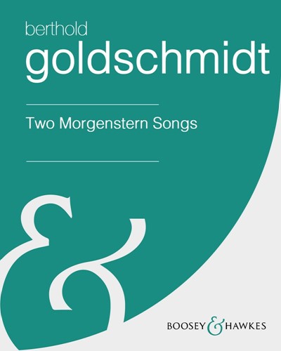 Two Morgenstern Songs — Berthold Goldschmidt