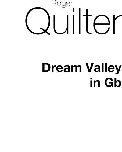 Dream Valley (from "Three Songs of William Blake, op. 20") — 罗杰·奎尔特