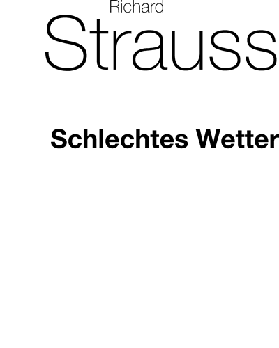 Schlechtes Wetter (No. 5 from 'Ausgewählte Lieder'), op. 69/5 — 理查德·施特劳斯