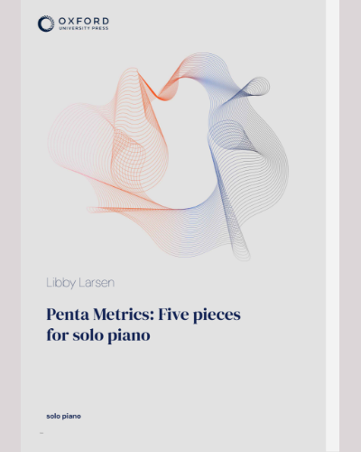 Penta Metrics: Five Pieces for Solo Piano — Libby Larsen