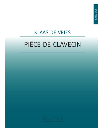 Pièce de Clavecin — Klaas de Vries