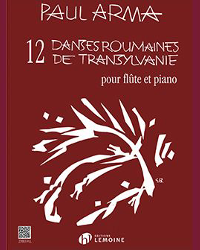 Twelve Romanian Dances from Transylvania — Paul Arma