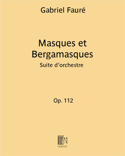 Masques et Bergamasques, op. 112 — 福雷