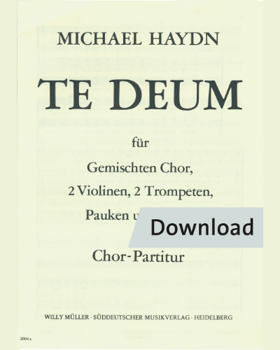 Te Deum für gemischten Chor, 2 Violinen, 2 Trompeten, Pauken und Orgel — 米夏埃尔·海顿
