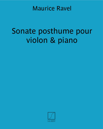 Sonate posthume pour violon & piano — Maurice Ravel