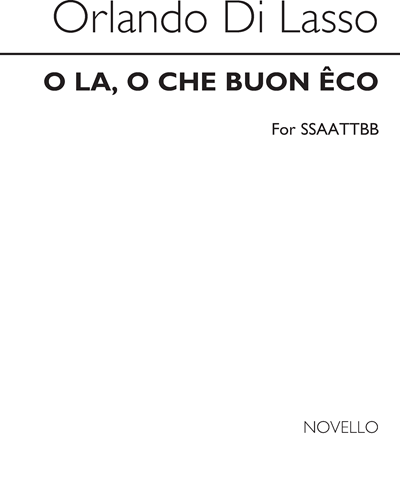 O La, O Che Buon Êco ('Hark, Hark! The Echo Falling') — 拉索