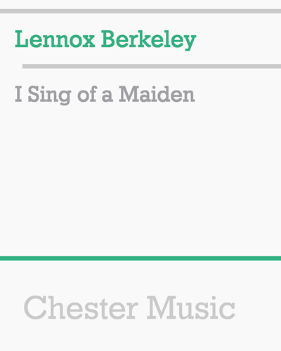 I Sing of a Maiden — Lennox Berkeley