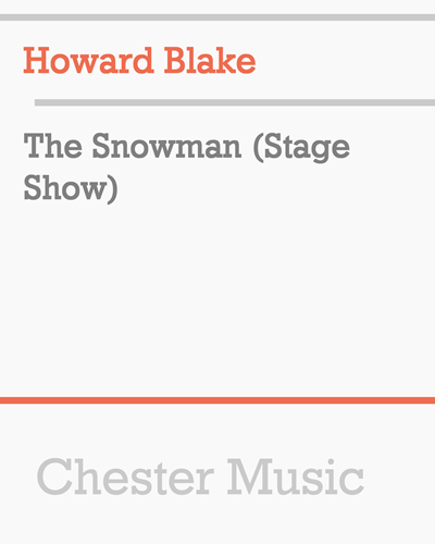 The Snowman (Stage Show) — Howard Blake