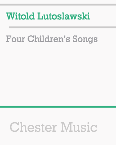Four Children's Songs — Witold Lutosławski