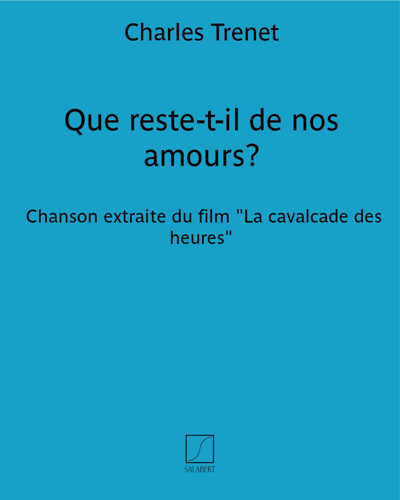 Que reste-t-il de nos amours? — Charles Trenet
