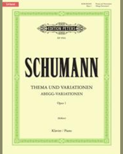 Thema und Variationen: Abegg Variationen Op. 1 — Robert Schumann