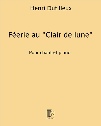 Féerie au "Clair de lune" (Extract No. 1 from "Quatre mélodies") — 迪蒂耶