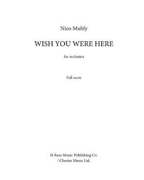 Wish You Were Here — Nico Muhly