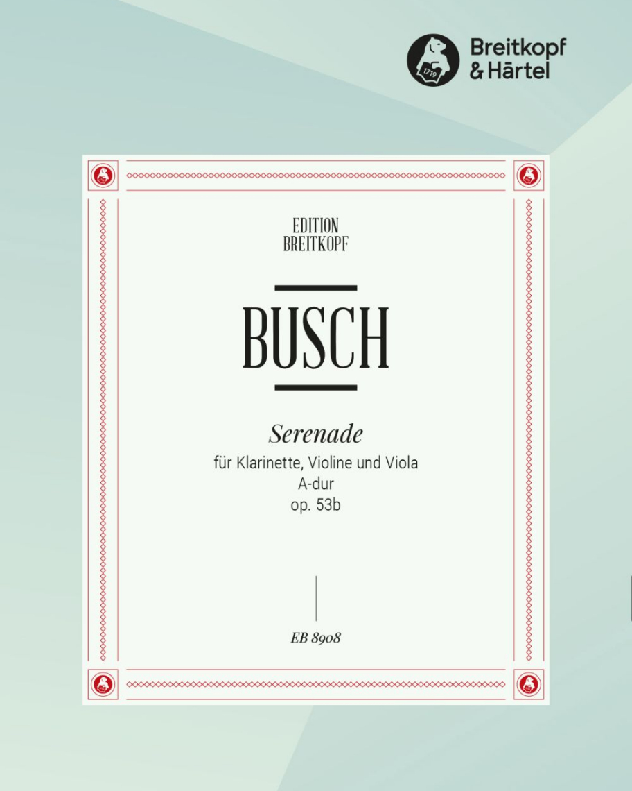 Serenade A-dur op. 53b — Adolf Busch