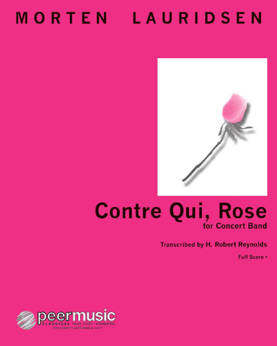 Contre Qui, Rose — Morten Lauridsen