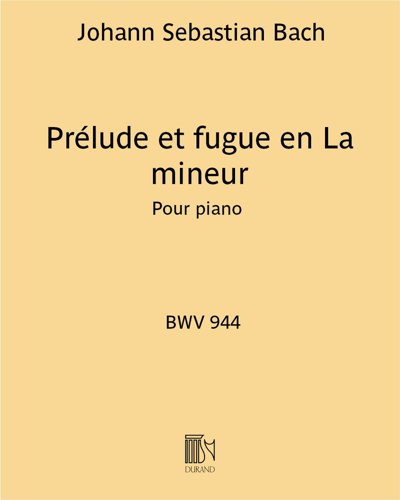 Prelude and Fugue in A minor, BWV 944 — 巴赫