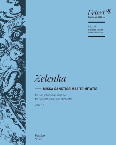 Missa Sanctissimae Trinitatis in A minor, ZWV 17 — 扬·迪斯马斯·泽伦卡