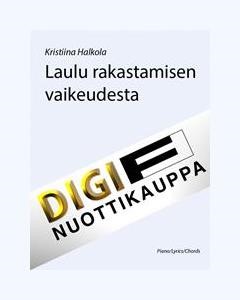 Laulu rakastamisen vaikeudesta — Kristiina Halkola