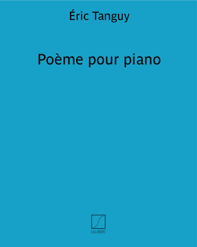 Poème for Piano — Éric Tanguy