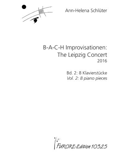 B-A-C-H Improvisations: The Leipzig Concert, Vol. 2 — Ann-Helena Schlüter