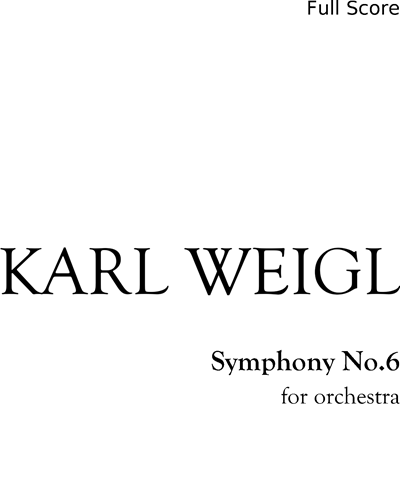 Symphony No.6 — Karl Weigl