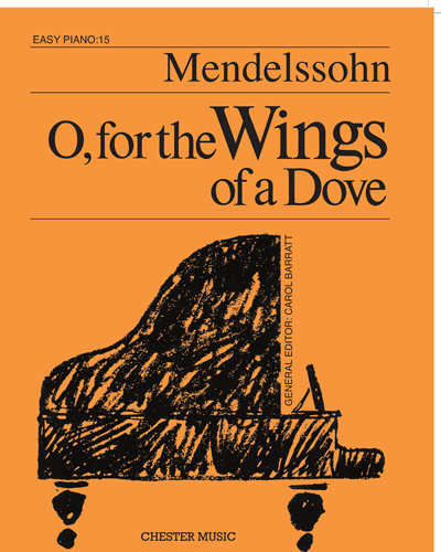 O, for the Wings of a Dove — Felix Mendelssohn Bartholdy