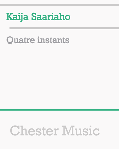 Quatre instants — Kaija Saariaho