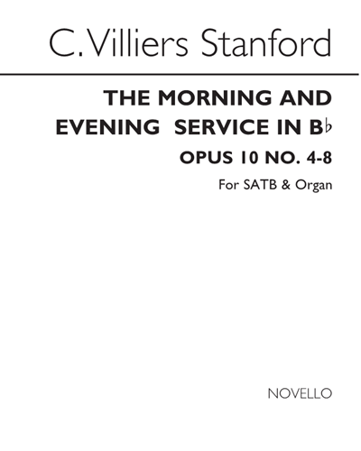 The Morning and Evening Service in B-flat, op. 10 Nos. 4-8 — 斯坦福