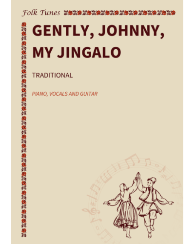 Gently, Johnny, My Jingalo — Traditional