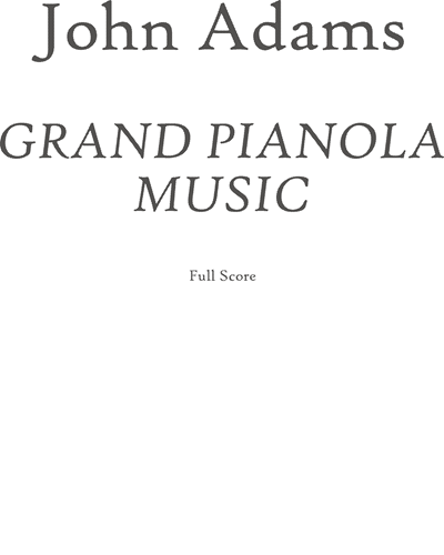Grand Pianola Music — John Adams