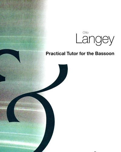 Practical Tutor for Bassoon — Otto Langey