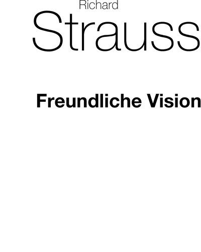 Welcome Vision (No. 1 from 'Selected Songs, op. 48') — 理查德·施特劳斯