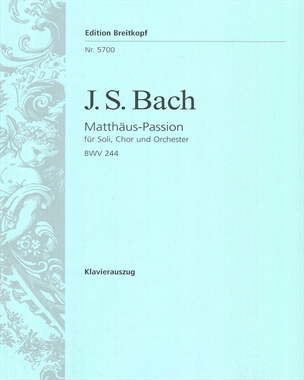 St. Matthew Passion, BWV 244 — 巴赫