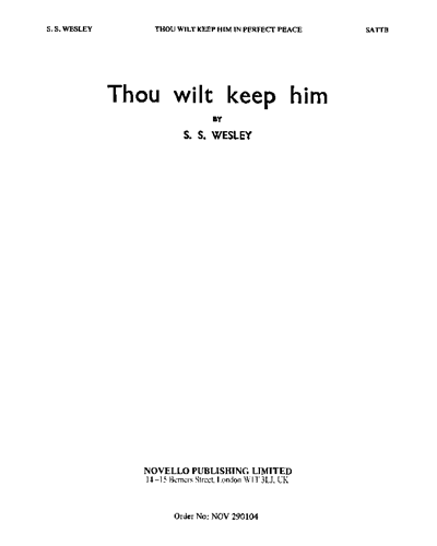 Thou Wilt Keep Him In Perfect Peace — Samuel Wesley