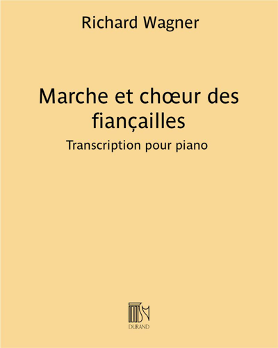 Marche et chœur des fiançailles (from 'Lohengrin') — 瓦格纳