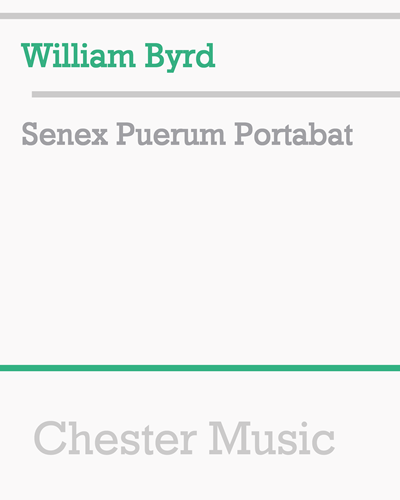 Senex Puerum Portabat — 威廉·伯德