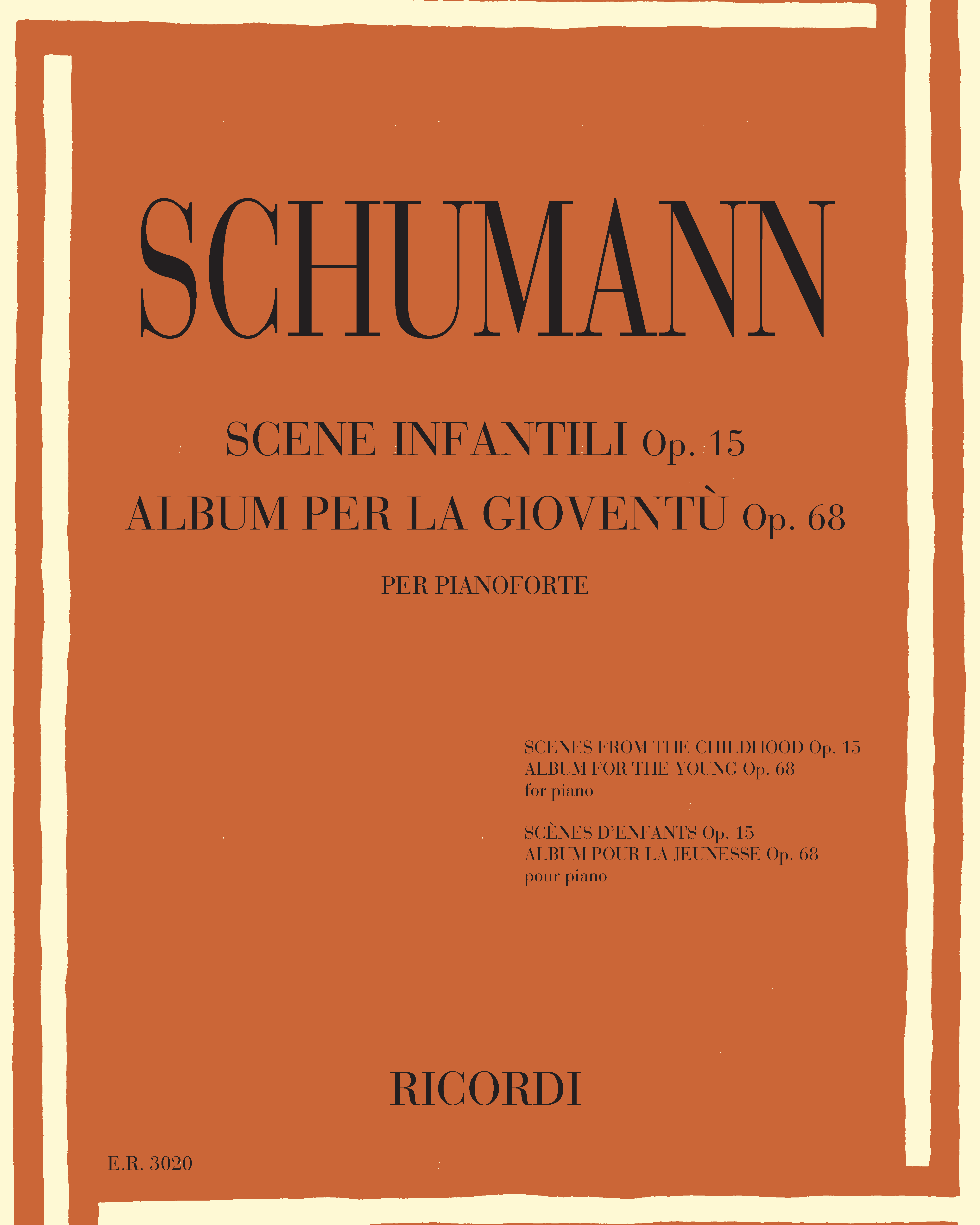 Album for the Youth, op. 68 & Scene infantili, op. 15 — Robert Schumann